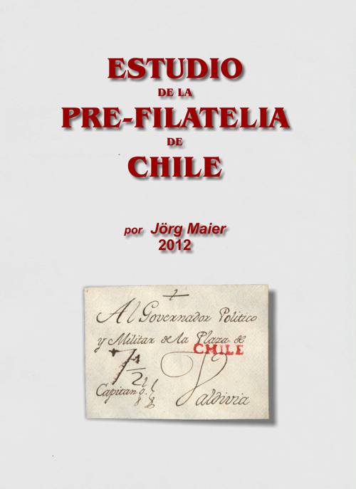 Haga Click para ver: Historia Postal de Chile - Prefilatelia